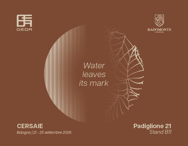 Radomonte at Cersaie 2026 | Water leaves its mark